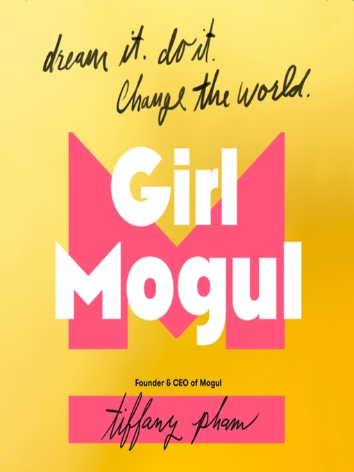 Title details for Girl Mogul by Tiffany Pham - Available
